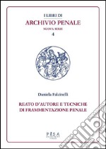 Reato d'autore e tecniche di frammentazione penale. E-book. Formato PDF ebook