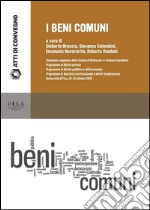 I beni comuni: Seminario congiunto della Scuola di Dottorato in Scienze Giuridiche- Programma di Diritto privato- Programma di Diritto pubblico e dell'economia. E-book. Formato PDF ebook