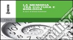 La memoria tra cultura e biologia. E-book. Formato PDF ebook