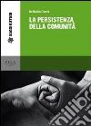 La persistenza della comunità. E-book. Formato PDF ebook di Raffaello Ciucci