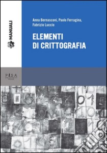 Elementi di crittografia. E-book. Formato PDF ebook di Anna Barnasconi