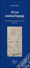 Art is an emotional language: Dinamica della visione e pratica figurativa negli scritti di Medardo Rosso. E-book. Formato PDF ebook