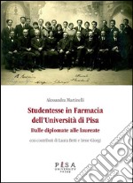 Studentesse in Farmacia dell'Università di Pisa: Dalle diplomate alle laureate. E-book. Formato PDF