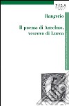Rangerio: Il Poema di Anselmo, Vescovo di Lucca. E-book. Formato PDF ebook