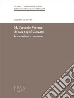 M. Terenzio Varrone- De vita populi romani: Introduzione e commento. E-book. Formato PDF