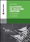 Alla ricerca del socialismo libertario: Scritti scelti 1962-2003. E-book. Formato PDF ebook