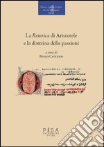 La retorica di Aristotele e la dottrina delle passioni. E-book. Formato PDF ebook