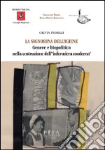 La signorina dell'IgieneGenere e biopolitica nella costruzione dell’’infermiera moderna. E-book. Formato PDF