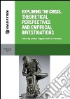 Exploring the Crisis: Theoretical Perspectives and Empirical Investigations. E-book. Formato PDF ebook