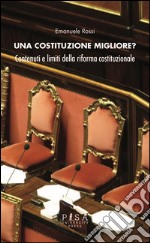 Una Costituzione migliore?: Contenuti e limiti della riforma costituzionale. E-book. Formato PDF ebook