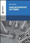 Fisica dei dispositivi elettronici. E-book. Formato PDF ebook