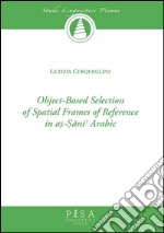 Object-based selection of spatial frames of reference in a?-?ani? Arabic. E-book. Formato PDF ebook