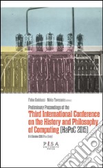 Preliminary proceedings of the third international conference on the history and philosophy of computing (HaPoC 2015). E-book. Formato PDF ebook