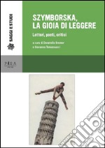 Szymborska, la gioia di leggere: Lettori, poeti, critici. E-book. Formato PDF ebook