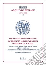 The Internationalisation of Business and Prevention of Financial Crimes: Report of International Round Table 30 June- 1 July 2014, S. Petersburg State University of Economics. E-book. Formato PDF ebook