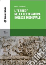 L''ebreo' nella letteratura inglese medievale. E-book. Formato PDF ebook