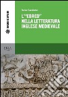 L''ebreo' nella letteratura inglese medievale. E-book. Formato PDF ebook