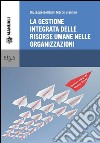 La gestione integrata delle risorse umane nelle organizzazioni. E-book. Formato PDF ebook