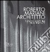 Roberto Mariani Architetto: Senza clamore e dissonanze. E-book. Formato PDF ebook