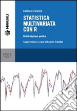 Statistica multivariata con R: Un'introduzione pratica. E-book. Formato PDF ebook