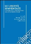 Le libertà spaventate: Contributo al dibattito sulle libertà in tempo di crisi. E-book. Formato PDF ebook di AA.VV.