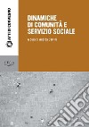 Dinamiche di Comunità e servizio sociale. E-book. Formato PDF ebook di  Andrea Salvini	