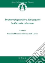 Strutture linguistiche e dati empirici in diacronia e sincronia. E-book. Formato PDF