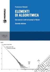 Elementi di algoritmica - Nuova edizione: Con esercizi svolti in Python. E-book. Formato PDF ebook di Francesco Romani