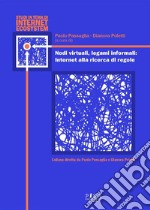 Nodi virtuali, legami informali: Internet alla ricerca di regoleA trent’anni dalla nascita di Internet e a venticinque anni dalla nascita del web. E-book. Formato PDF ebook