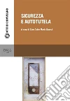 Sicurezza e autotutela. E-book. Formato PDF ebook di Gian Guido Maria Grassi