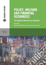 Policy, welfare and financial resourcesThe impact of the crisis on territories. E-book. Formato PDF ebook