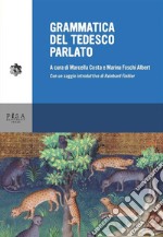 Grammatica del tedesco parlatocon un saggio introduttivo di Reinhard Fiehler. E-book. Formato PDF ebook