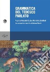 Grammatica del tedesco parlatocon un saggio introduttivo di Reinhard Fiehler. E-book. Formato PDF ebook