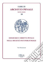 Domicilio e diritto penale nella società post-industriale. E-book. Formato PDF ebook