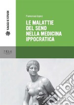 Le malattie del seno nella medicina ippocratica. E-book. Formato PDF