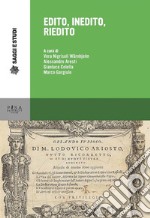 Edito, inedito, rieditoSaggi dall'XI Congresso degli Italianisti Scandinavi - Università del Dalarna - Falun 9-11 giugno 2016. E-book. Formato PDF ebook