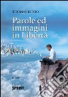 Parole ed immagini in libertà. E-book. Formato EPUB ebook