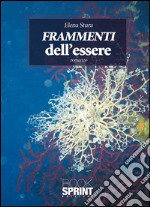 Frammenti dell'essere. E-book. Formato EPUB ebook