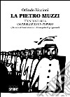 La Pietro Muzzi. E-book. Formato EPUB ebook di Orlindo Riccioni