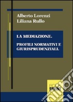 La mediazione. Profili normativi e giurisprudenziali. E-book. Formato EPUB