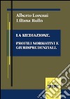 La mediazione. Profili normativi e giurisprudenziali. E-book. Formato EPUB ebook di Liliana Rullo