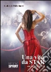Una vita da star. E-book. Formato EPUB ebook di Giuseppe Melchiorri