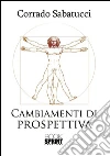 Cambiamenti di prospettiva. E-book. Formato EPUB ebook di Corrado Sabatucci