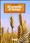Un granello di senapa. raccolta di meditazioni, lettere e preghiere. E-book. Formato EPUB ebook di Patrizia Ferrari