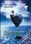 Un sogno megagalattico. E-book. Formato EPUB ebook di Rosamaria Lentinio