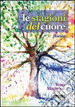 Le stagioni del cuore. E-book. Formato EPUB ebook