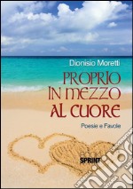 Proprio in mezzo al cuore. E-book. Formato EPUB ebook