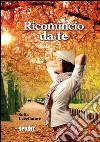 Ricomincio da te. E-book. Formato EPUB ebook