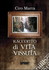 Racconti di vita vissuta. E-book. Formato EPUB ebook