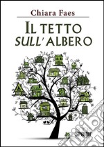 Il tetto sull'albero. E-book. Formato EPUB ebook